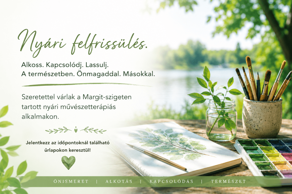 Ingyenes, nyitott művészetterápiás csoport fiatal felnőtteknek – Nyári feltöltődés a&nbsp;Margit-szigeten